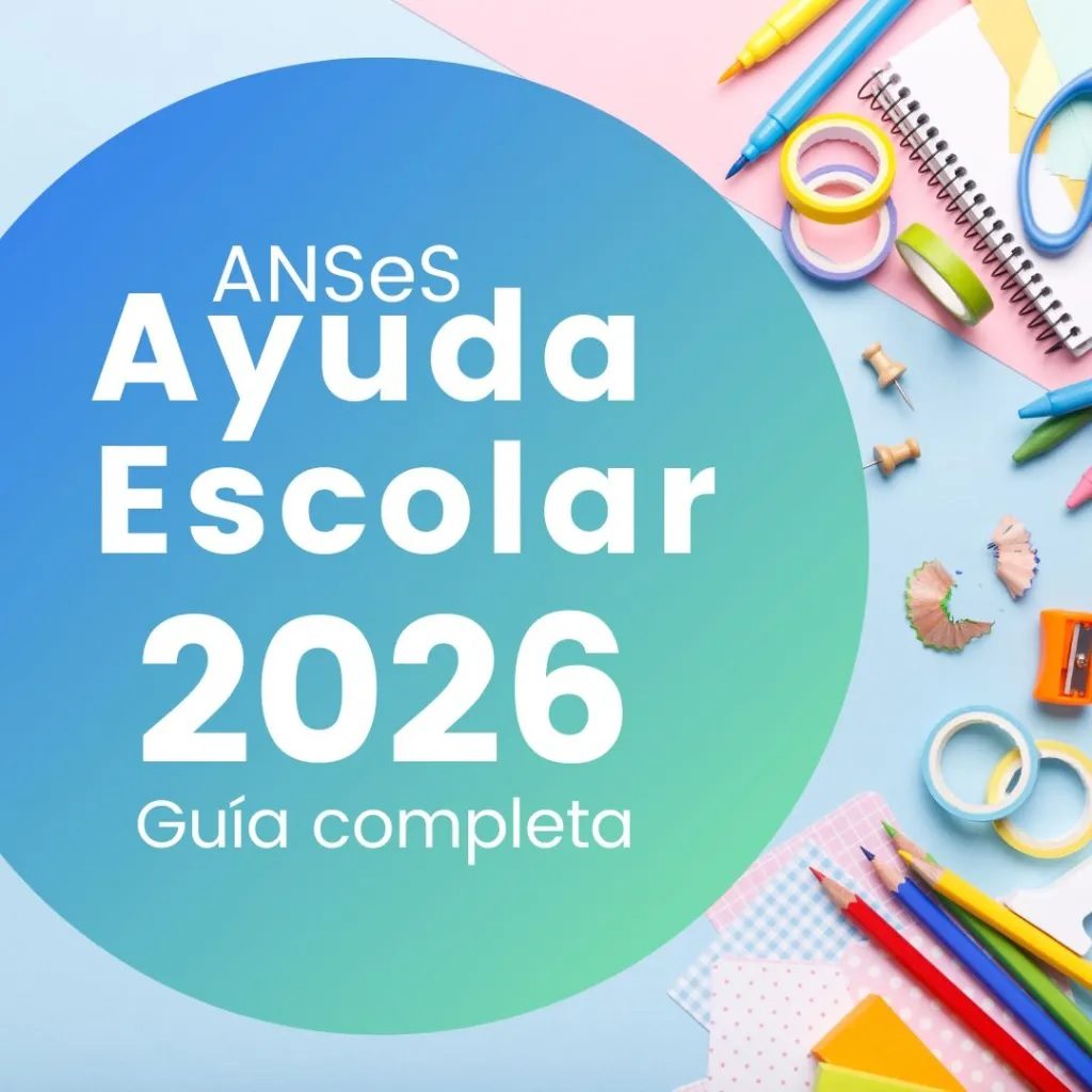 Ayuda Escolar 2026: ANSES confirmó el monto de $85.000 y el calendario de pagos